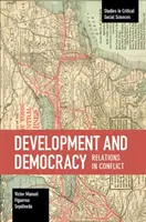 Entwicklung und Demokratie: Beziehungen im Widerstreit - Development and Democracy: Relations in Conflict