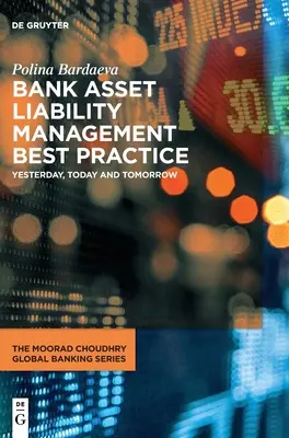 Bewährte Praktiken des Aktiv-Passiv-Managements von Banken - Bank Asset Liability Management Best Practice