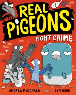 Echte Tauben bekämpfen das Verbrechen (Buch 1) - Real Pigeons Fight Crime (Book 1)