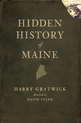 Verborgene Geschichte von Maine - Hidden History of Maine