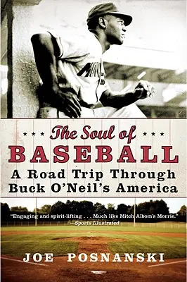 Die Seele des Baseballs: Ein Road Trip durch Buck O'Neils Amerika - The Soul of Baseball: A Road Trip Through Buck O'Neil's America