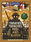 Verträge, Schützengräben, Schlamm und Blut: Eine Erzählung aus dem Ersten Weltkrieg - Treaties, Trenches, Mud, and Blood: A World War I Tale