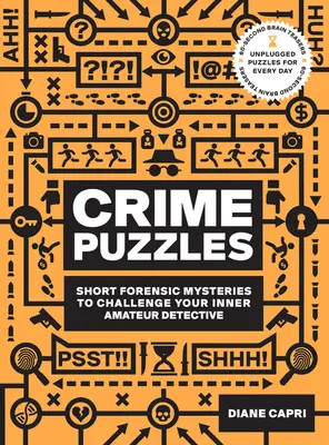 60-Sekunden-Gehirnjogging Krimi-Rätsel: Kurze forensische Rätsel, die Ihren inneren Amateurdetektiv herausfordern - 60-Second Brain Teasers Crime Puzzles: Short Forensic Mysteries to Challenge Your Inner Amateur Detective