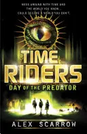 TimeRiders: Day of the Predator (Buch 2) - TimeRiders: Day of the Predator (Book 2)