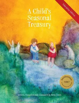 A Child's Seasonal Treasury, Bildungsausgabe - A Child's Seasonal Treasury, Education Edition