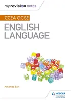 Meine Revisionsnotizen: CCEA GCSE English Language (Englische Sprache) - My Revision Notes: CCEA GCSE English Language