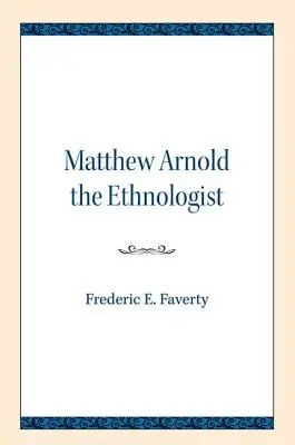 Matthew Arnold der Ethnologe - Matthew Arnold the Ethnologist