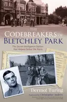 Die Codebrecher von Bletchley Park - Die geheime Geheimdienststation, die half, die Nazis zu besiegen - Codebreakers of Bletchley Park - The Secret Intelligence Station that Helped Defeat the Nazis