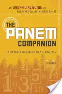 Der Panem-Begleiter: Ein inoffizieller Führer zu Suzanne Collins' Hungerspielen, von der Mellark-Bäckerei bis zu den Mockingjays - The Panem Companion: An Unofficial Guide to Suzanne Collins' Hunger Games, from Mellark Bakery to Mockingjays