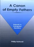 Ein Kanon leerer Väter: Vaterschaft in der portugiesischen Narration - A Canon of Empty Fathers: Paternity in Portuguese Narrative