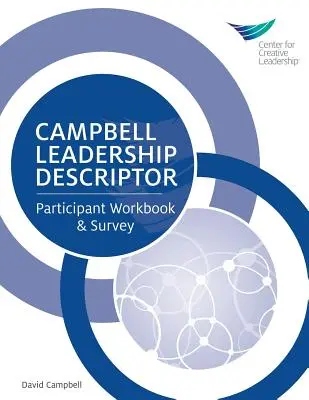 Campbell Leadership Descriptor: Arbeitsbuch und Umfrage für Teilnehmer - Campbell Leadership Descriptor: Participant Workbook and Survey