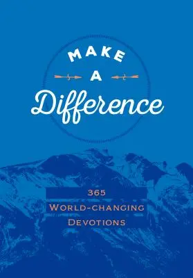 Make a Difference Faux Leather Geschenkausgabe: 365 weltverändernde Andachten - Make a Difference Faux Leather Gift Edition: 365 World-Changing Devotions