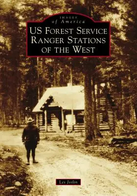 US Forest Service Ranger-Stationen des Westens - Us Forest Service Ranger Stations of the West