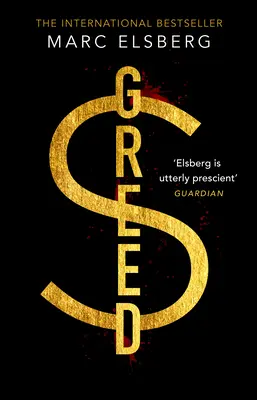 Gier - Der fesselnde Thriller, der vor dem Zusammenbruch der Finanzmärkte warnt - Greed - The page-turning thriller that warned of financial melt-down