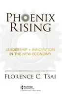 Phoenix Rising - Führung und Innovation in der neuen Wirtschaft: Lektionen in langfristigem Denken von globalen Familienunternehmen - Phoenix Rising - Leadership + Innovation in the New Economy: Lessons in Long-Term Thinking from Global Family Enterprises