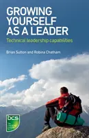 Sich selbst als Führungskraft weiterentwickeln: Technische Führungsfähigkeiten - Growing Yourself as a Leader: Technical leadership capabilities