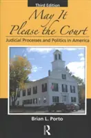 May It Please the Court: Gerichtsprozesse und Politik in Amerika - May It Please the Court: Judicial Processes and Politics in America