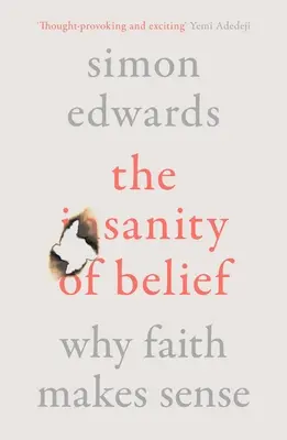 Die Vernunft des Glaubens: Warum der Glaube Sinn macht - The Sanity of Belief: Why Faith Makes Sense