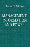 Management, Information und Macht: Eine Erzählung über den engagierten Manager - Management, Information and Power: A narrative of the involved manager