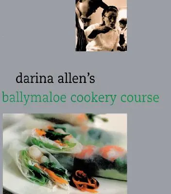 Darina Allen's Ballymaloe Cooking School Kochbuch - Darina Allen's Ballymaloe Cooking School Cookbook