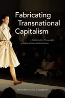 Fabrikation von transnationalem Kapitalismus: Eine kollaborative Ethnographie der italienisch-chinesischen globalen Mode - Fabricating Transnational Capitalism: A Collaborative Ethnography of Italian-Chinese Global Fashion