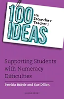 100 Ideen für Lehrkräfte der Sekundarstufe: Unterstützung von Schülern mit Rechenschwierigkeiten - 100 Ideas for Secondary Teachers: Supporting Students with Numeracy Difficulties