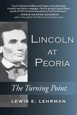 Lincoln in Peoria: Der Wendepunkt - Lincoln at Peoria: The Turning Point