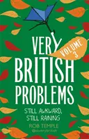 Very British Problems Band III: Immer noch peinlich, immer noch regnerisch - Very British Problems Volume III: Still Awkward, Still Raining