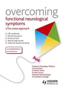 Überwindung funktioneller neurologischer Symptome: Ein Ansatz für fünf Bereiche - Overcoming Functional Neurological Symptoms: A Five Areas Approach