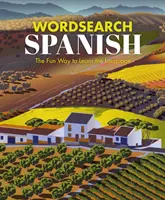 Wordsearch Spanisch - Die lustige Art, die Sprache zu lernen - Wordsearch Spanish - The Fun Way to Learn the Language