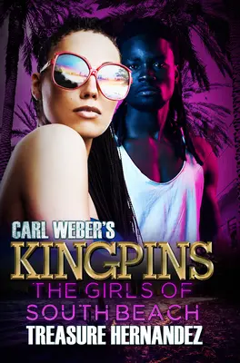 Carl Webers Kingpins: Die Mädchen von South Beach - Carl Weber's Kingpins: The Girls of South Beach