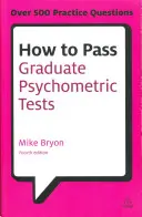 So bestehen Sie psychometrische Tests für Hochschulabsolventen: Grundlegende Vorbereitung auf numerische und verbale Tests sowie Persönlichkeitsfragebögen - How to Pass Graduate Psychometric Tests: Essential Preparation for Numerical and Verbal Ability Tests Plus Personality Questionnaires