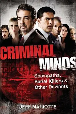 Criminal Minds: Soziopathen, Serienmörder und andere Abweichler - Criminal Minds: Sociopaths, Serial Killers, and Other Deviants