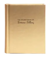 Das Goldene Buch der Wahrsagerei: (Buch der Wahrsagerei, Buch der Wahrsager, Buch des Glücks) - The Golden Book of Fortune-Telling: (Fortune Telling Book, Fortune Teller Book, Book of Luck)