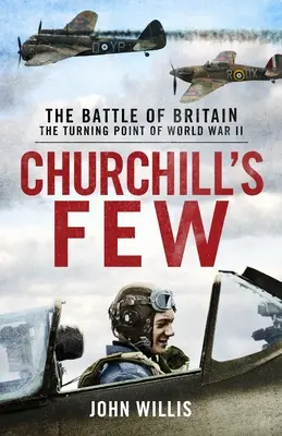 Churchill's Few: Die Schlacht um Großbritannien - Churchill's Few: The Battle of Britain