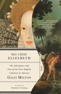 Großer Häuptling Elizabeth: Die Abenteuer und das Schicksal der ersten englischen Kolonisten in Amerika - Big Chief Elizabeth: The Adventures and Fate of the First English Colonists in America