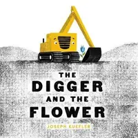 Der Bagger und die Blume - The Digger and the Flower