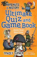 Harte Nüsse der Geschichte: Ultimatives Quiz- und Spielbuch - Hard Nuts of History Ultimate Quiz and Game Book