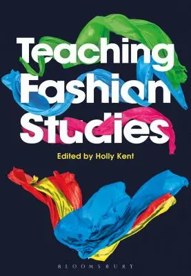 Lehre der Modestudien - Teaching Fashion Studies