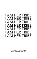 Ich bin ihr Stamm - I Am Her Tribe