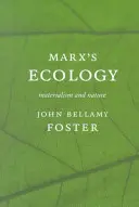 Marx(Tm)s Ökologie: Materialismus und Natur - Marx (Tm)S Ecology: Materialism and Nature