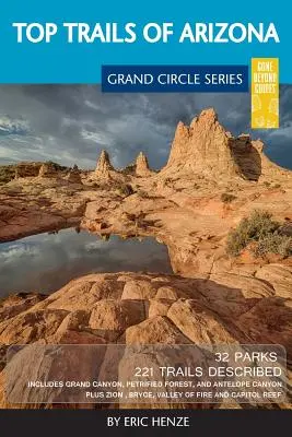 Top Trails von Arizona: Mit Grand Canyon, Versteinertem Wald, Monument Valley, Vermilion Cliffs, Havasu Falls, Antelope Canyon und Slide R - Top Trails of Arizona: Includes Grand Canyon, Petrified Forest, Monument Valley, Vermilion Cliffs, Havasu Falls, Antelope Canyon, and Slide R