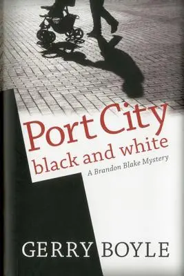 Hafenstadt Schwarz und Weiß: Ein Brandon-Blake-Krimi - Port City Black and White: A Brandon Blake Mystery