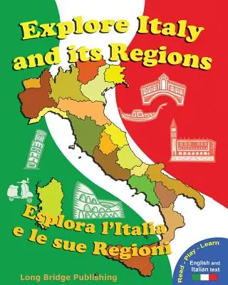 Explore Italy and Its Regions - Esplora L'Italia E Le Sue Regioni: Handbuch/Arbeitsheft mit Sprachaktivitäten, Karten und Tests (Zweisprachige Ausgabe: Ita - Explore Italy and Its Regions - Esplora L'Italia E Le Sue Regioni: Handbook/Workbook with Language Activities, Maps, and Tests (Bilingual Edition: Ita