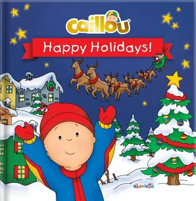 Caillou: Frohe Feiertage! - Caillou: Happy Holidays!