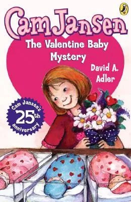 CAM Jansen: CAM Jansen und das Geheimnis um das Valentinsbaby #25 - CAM Jansen: CAM Jansen and the Valentine Baby Mystery #25