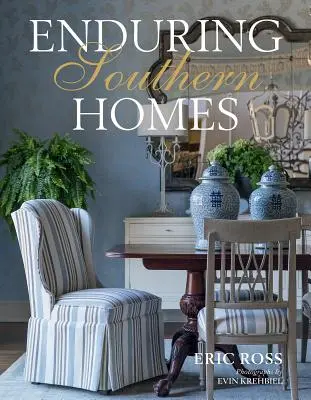 Dauerhafte Häuser im Süden - Enduring Southern Homes