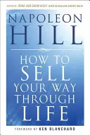 Wie Sie sich durch das Leben verkaufen - How to Sell Your Way Through Life