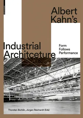Albert Kahns Industriearchitektur: Die Form folgt der Leistung - Albert Kahn's Industrial Architecture: Form Follows Performance