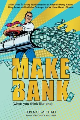 Machen Sie Bank (wenn Sie wie einer denken) - Make Bank (when you think like one)